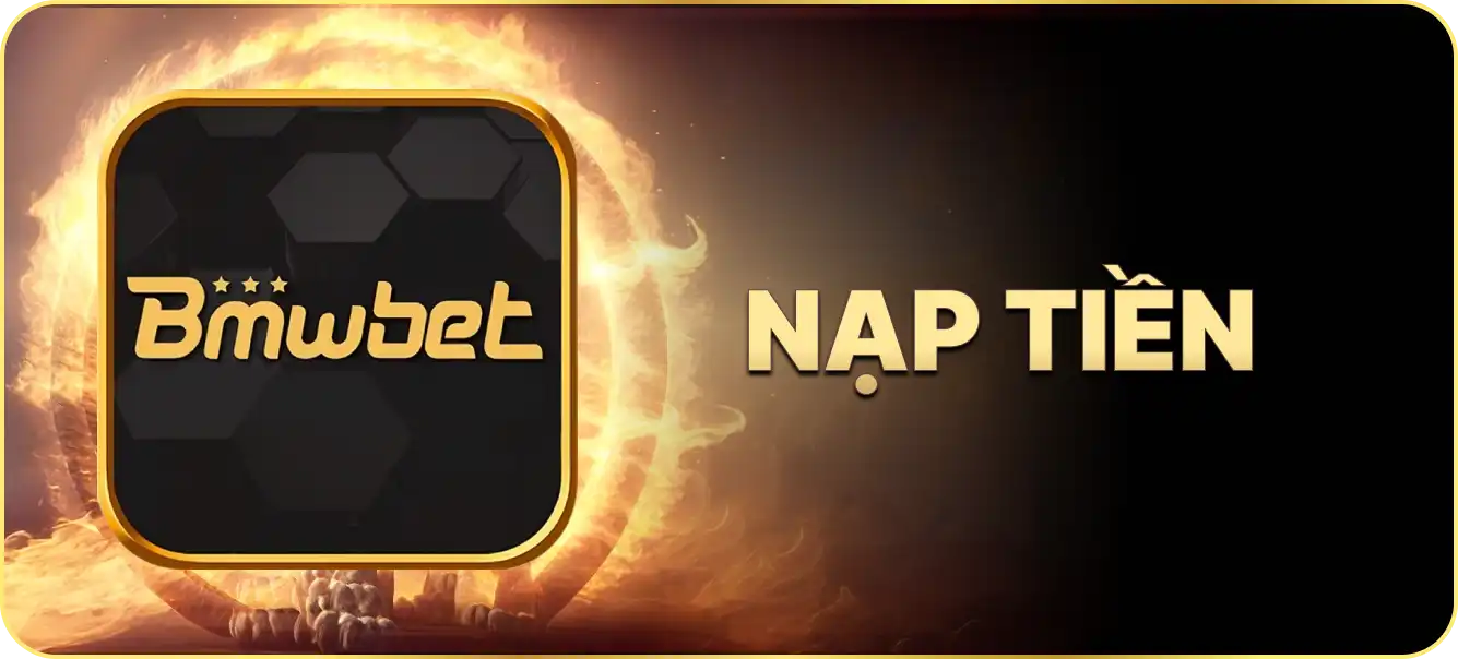 Hướng dẫn nạp tiền bmwbet.casino