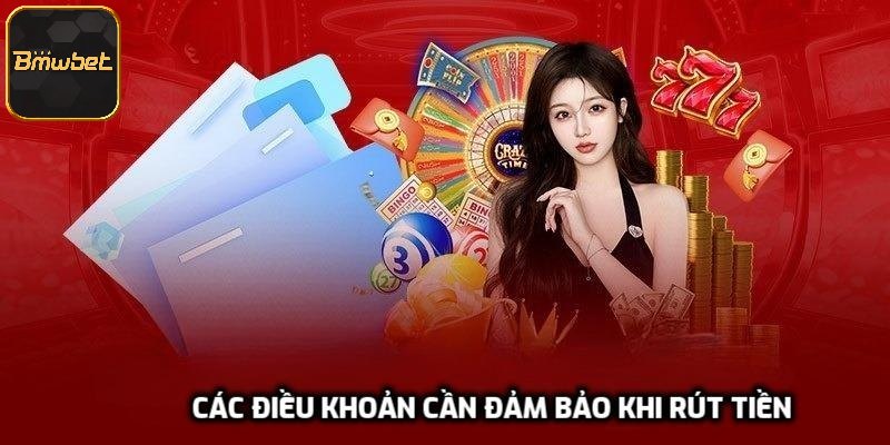 Các điều khoản cần đảm bảo khi rút tiền
