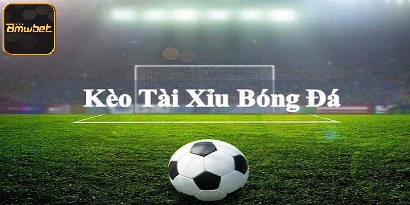 Giải thích về kèo tài xỉu